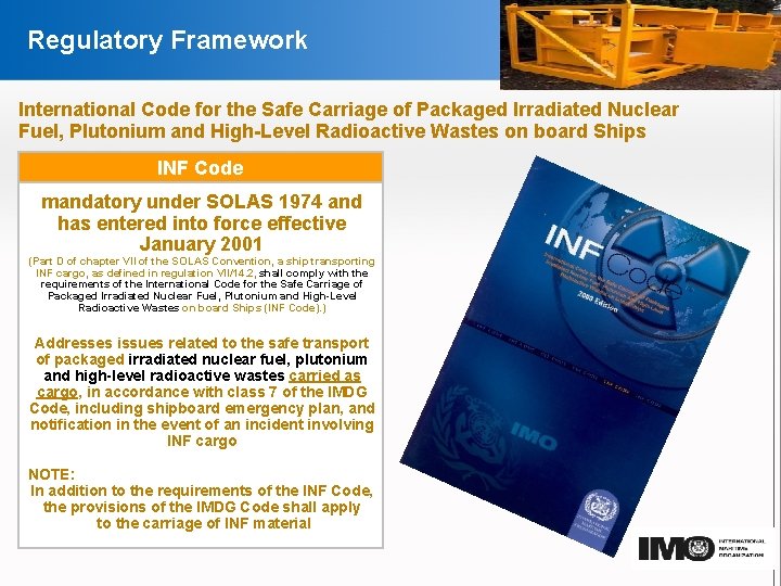 Regulatory Framework International Code for the Safe Carriage of Packaged Irradiated Nuclear Fuel, Plutonium
