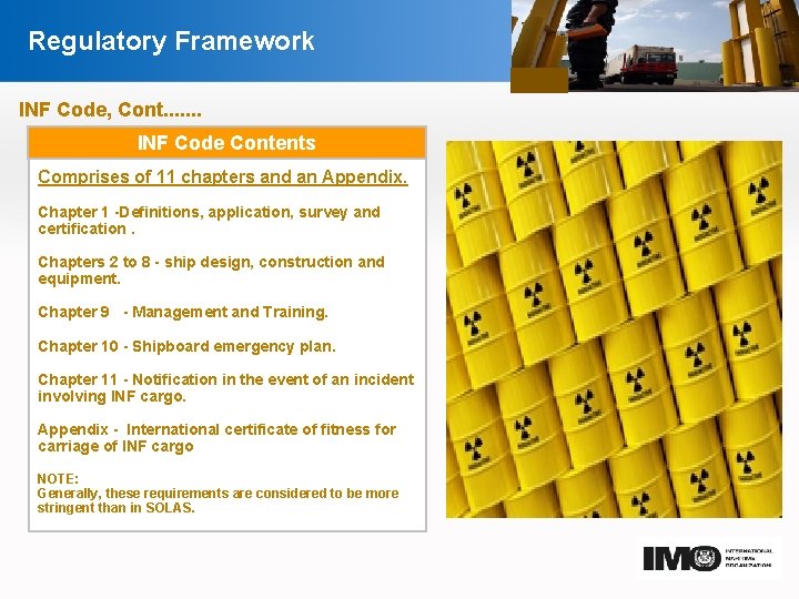 Regulatory Framework INF Code, Cont. . . . INF Code Contents Comprises of 11