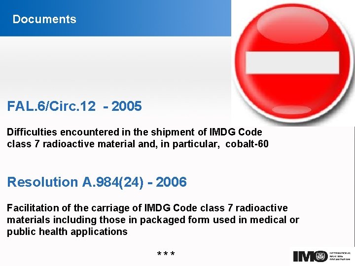 Documents FAL. 6/Circ. 12 - 2005 Difficulties encountered in the shipment of IMDG Code