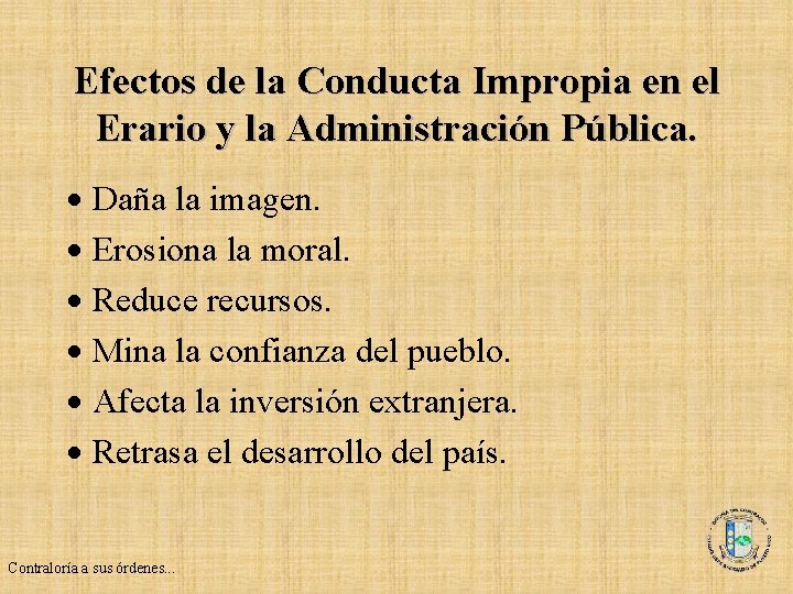 Efectos de la Conducta Impropia en el Erario y la Administración Pública. · Daña