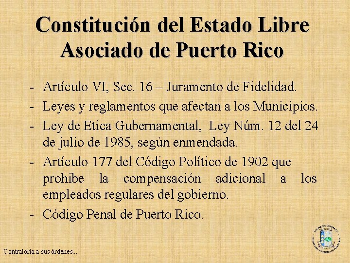 Constitución del Estado Libre Asociado de Puerto Rico - Artículo VI, Sec. 16 –