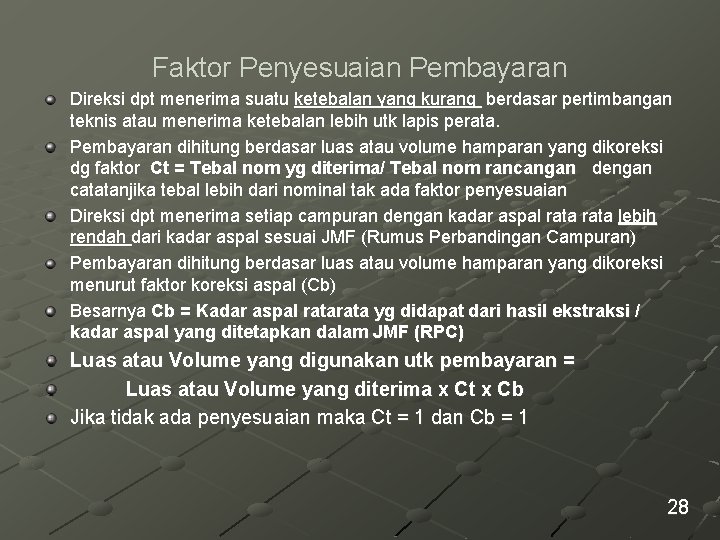 Faktor Penyesuaian Pembayaran Direksi dpt menerima suatu ketebalan yang kurang berdasar pertimbangan teknis atau