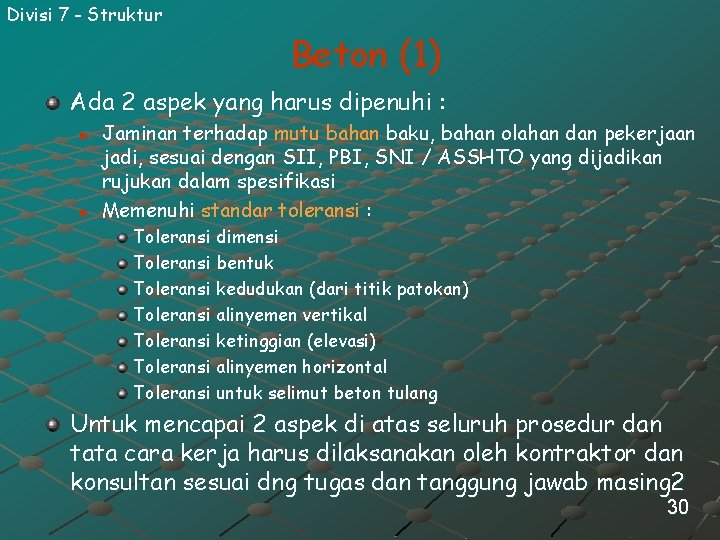 Divisi 7 - Struktur Beton (1) Ada 2 aspek yang harus dipenuhi : n