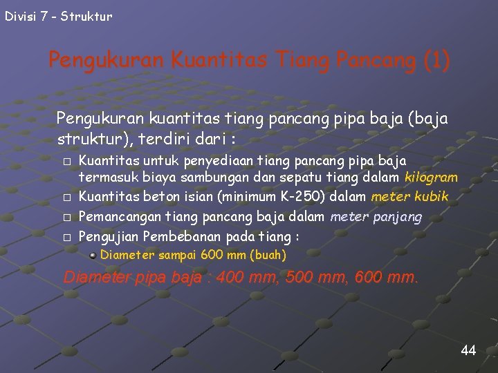 Divisi 7 - Struktur Pengukuran Kuantitas Tiang Pancang (1) Pengukuran kuantitas tiang pancang pipa