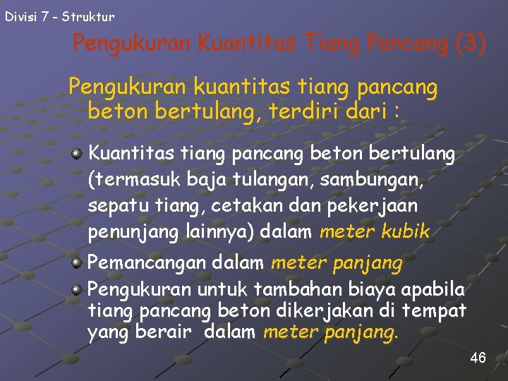 Divisi 7 - Struktur Pengukuran Kuantitas Tiang Pancang (3) Pengukuran kuantitas tiang pancang beton