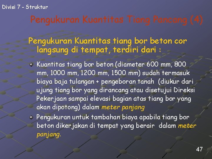 Divisi 7 - Struktur Pengukuran Kuantitas Tiang Pancang (4) Pengukuran Kuantitas tiang bor beton