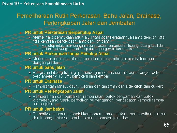 Divisi 10 – Pekerjaan Pemeliharaan Rutin Perkerasan, Bahu Jalan, Drainase, Perlengkapan Jalan dan Jembatan