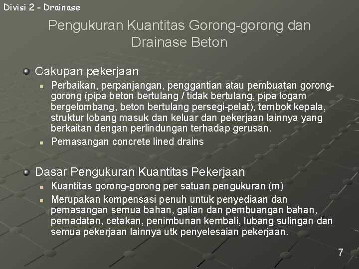 Divisi 2 - Drainase Pengukuran Kuantitas Gorong-gorong dan Drainase Beton Cakupan pekerjaan n n