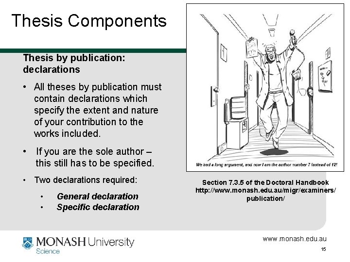 Thesis Components Thesis by publication: declarations • All theses by publication must contain declarations