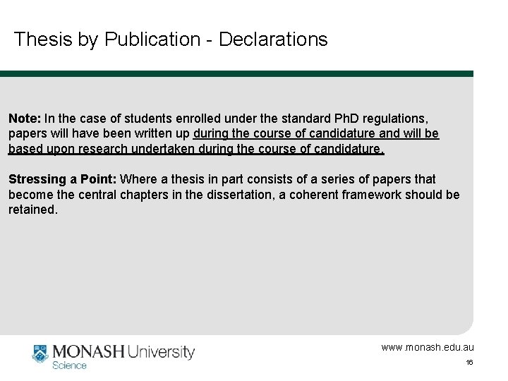 Thesis by Publication - Declarations Note: In the case of students enrolled under the