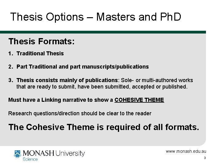 Thesis Options – Masters and Ph. D Thesis Formats: 1. Traditional Thesis 2. Part