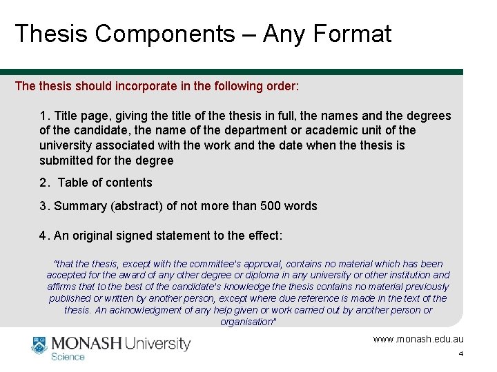 Thesis Components – Any Format The thesis should incorporate in the following order: 1.