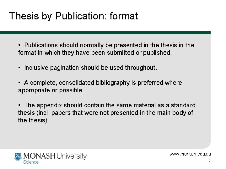 Thesis by Publication: format • Publications should normally be presented in thesis in the