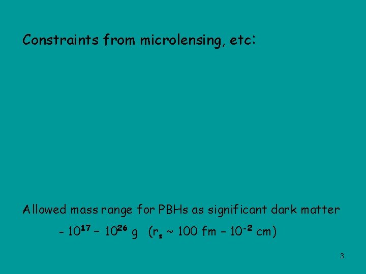 Constraints from microlensing, etc: Allowed mass range for PBHs as significant dark matter -
