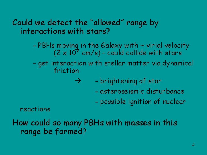 Could we detect the “allowed” range by interactions with stars? - PBHs moving in