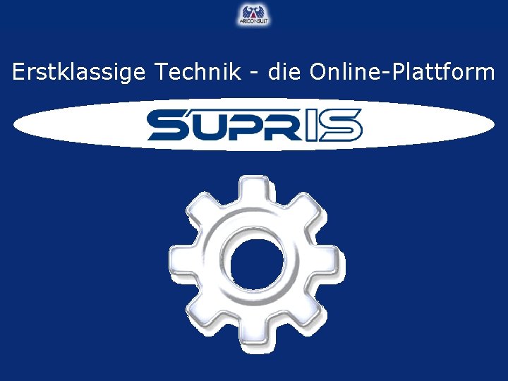 Erstklassige Technik - die Online-Plattform 