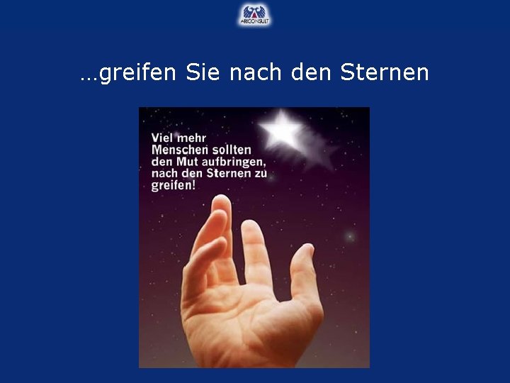 …greifen Sie nach den Sternen 