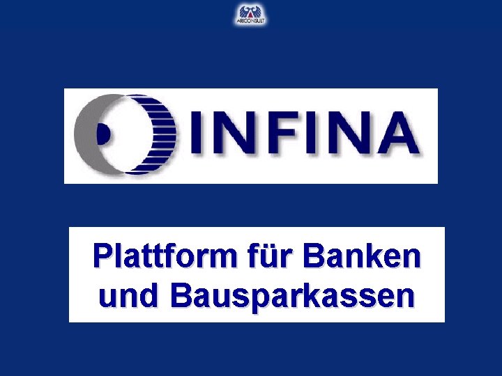 Plattform für Banken und Bausparkassen 