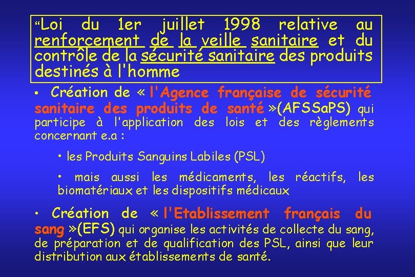 “Loi du 1 er juillet 1998 relative au renforcement de la veille sanitaire et