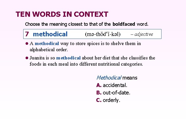 TEN WORDS IN CONTEXT Choose the meaning closest to that of the boldfaced word.