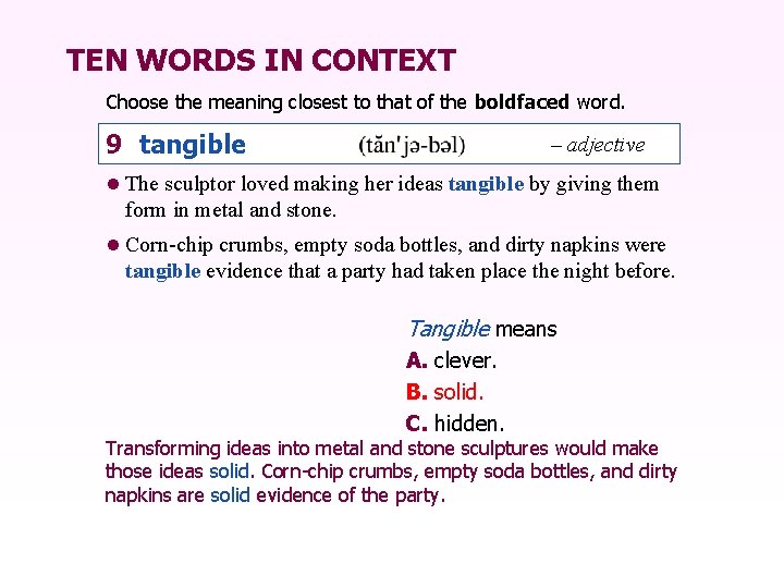 TEN WORDS IN CONTEXT Choose the meaning closest to that of the boldfaced word.