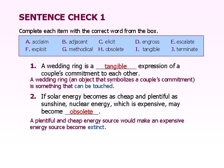 SENTENCE CHECK 1 Complete each item with the correct word from the box. A.