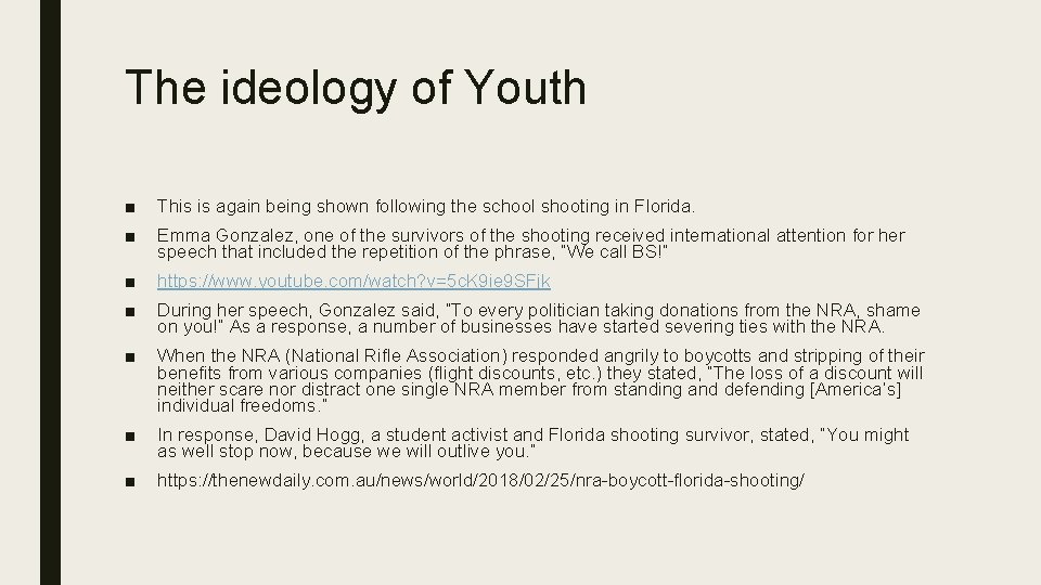 The ideology of Youth ■ This is again being shown following the school shooting