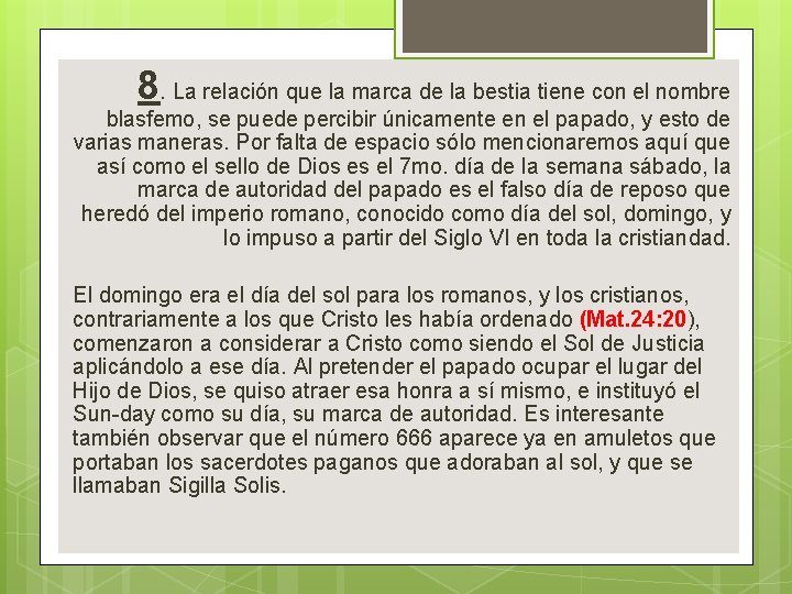 8. La relación que la marca de la bestia tiene con el nombre blasfemo,