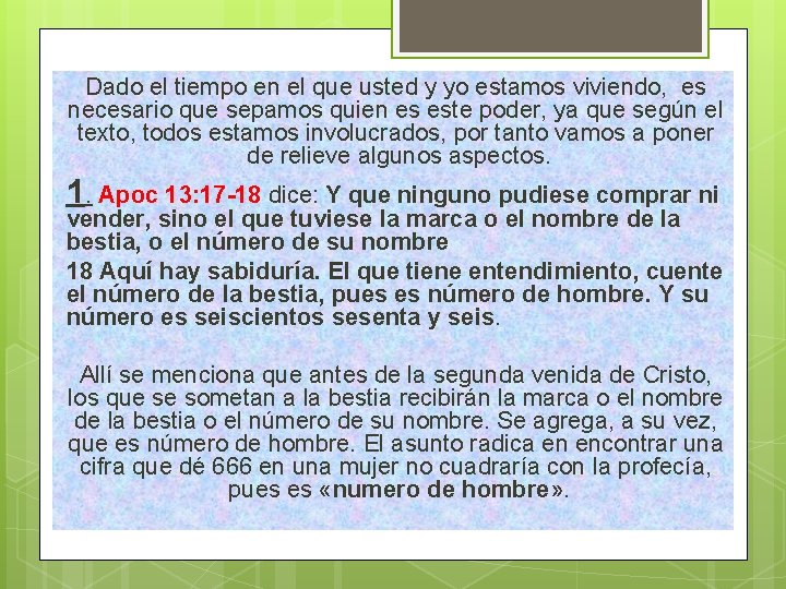 Dado el tiempo en el que usted y yo estamos viviendo, es necesario que