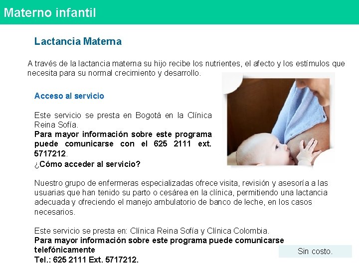 Materno infantil Lactancia Materna A través de la lactancia materna su hijo recibe los