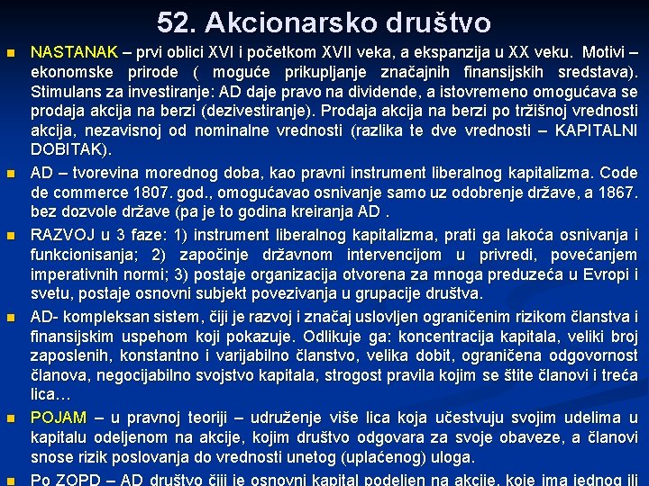 52. Akcionarsko društvo n n n NASTANAK – prvi oblici XVI i početkom XVII