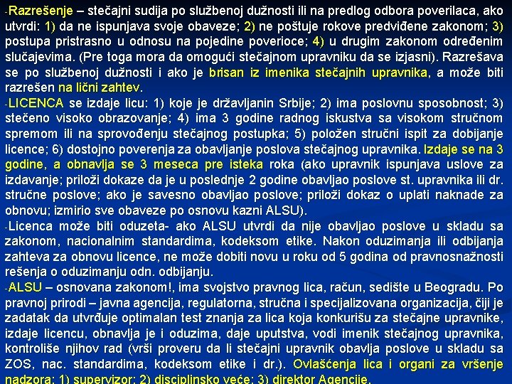 -Razrešenje – stečajni sudija po službenoj dužnosti ili na predlog odbora poverilaca, ako utvrdi: