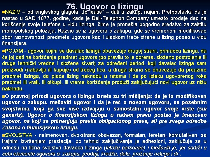 n. NAZIV 76. Ugovor o lizingu – od engleskog glagola , , to lease”