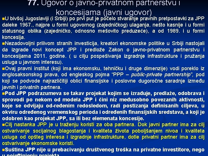 n. U 77. Ugovor o javno-privatnom partnerstvu i koncesijama (javni ugovor) bivšoj Jugoslaviji (i