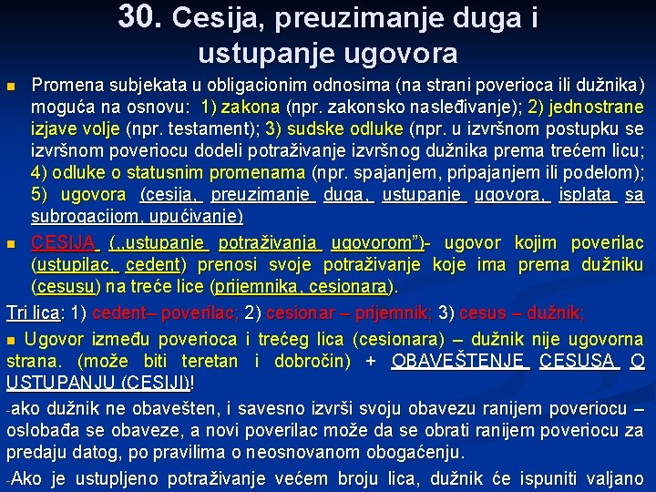 30. Cesija, preuzimanje duga i ustupanje ugovora Promena subjekata u obligacionim odnosima (na strani