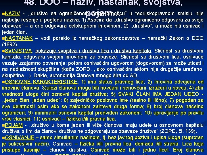n. NAZIV 48. DOO – naziv, nastanak, svojstva, - , , društvo sa ograničenom