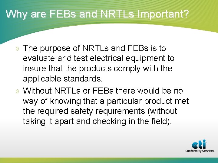 Why are FEBs and NRTLs Important? » The purpose of NRTLs and FEBs is