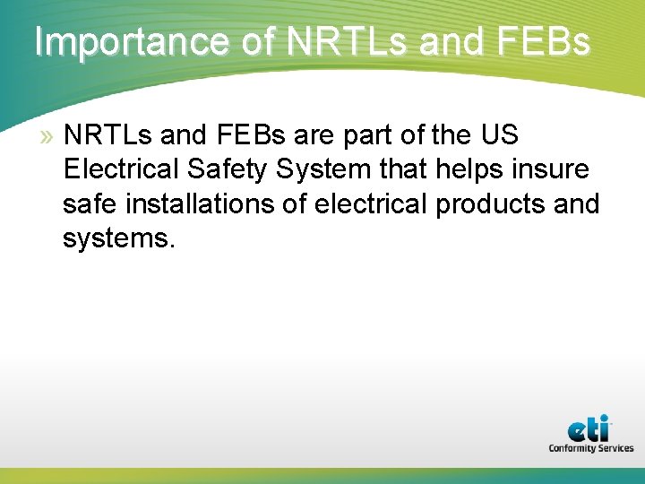 Importance of NRTLs and FEBs » NRTLs and FEBs are part of the US