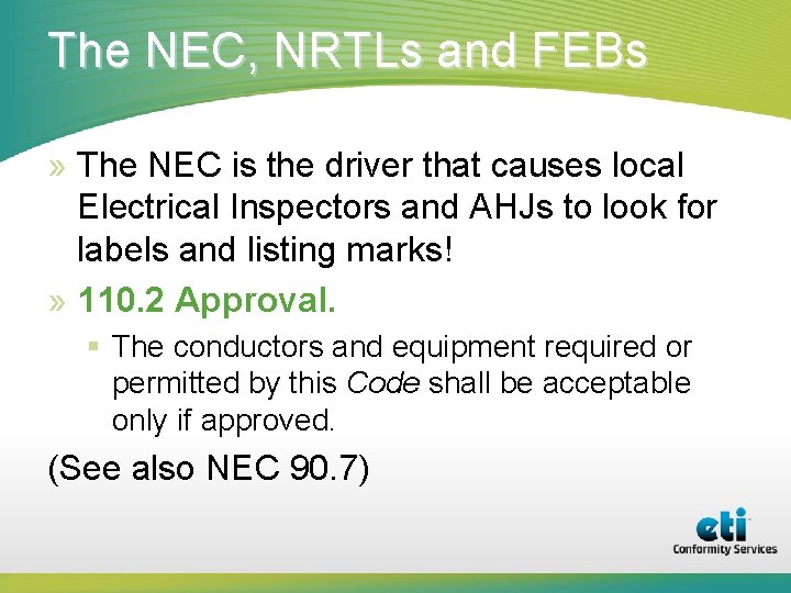 The NEC, NRTLs and FEBs » The NEC is the driver that causes local