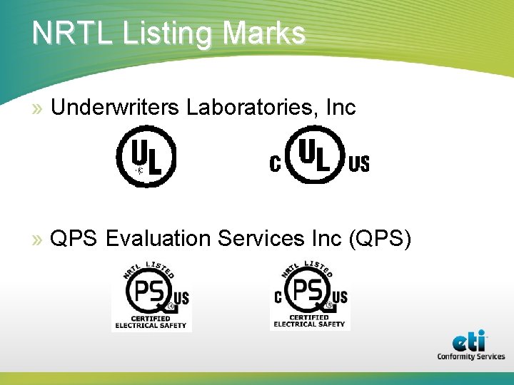 NRTL Listing Marks » Underwriters Laboratories, Inc » QPS Evaluation Services Inc (QPS) 