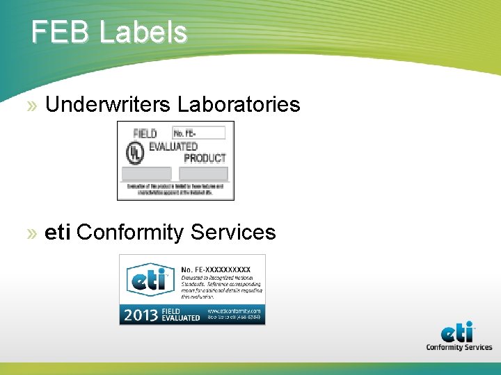 FEB Labels » Underwriters Laboratories » eti Conformity Services 