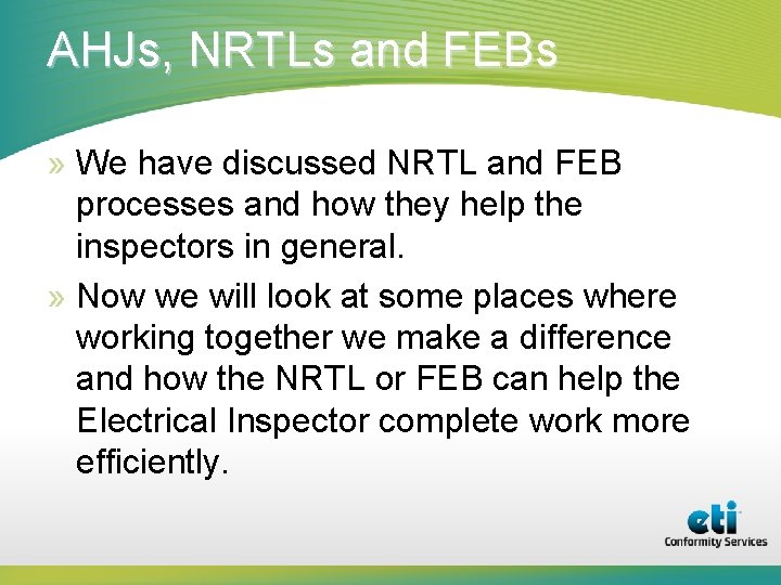 AHJs, NRTLs and FEBs » We have discussed NRTL and FEB processes and how