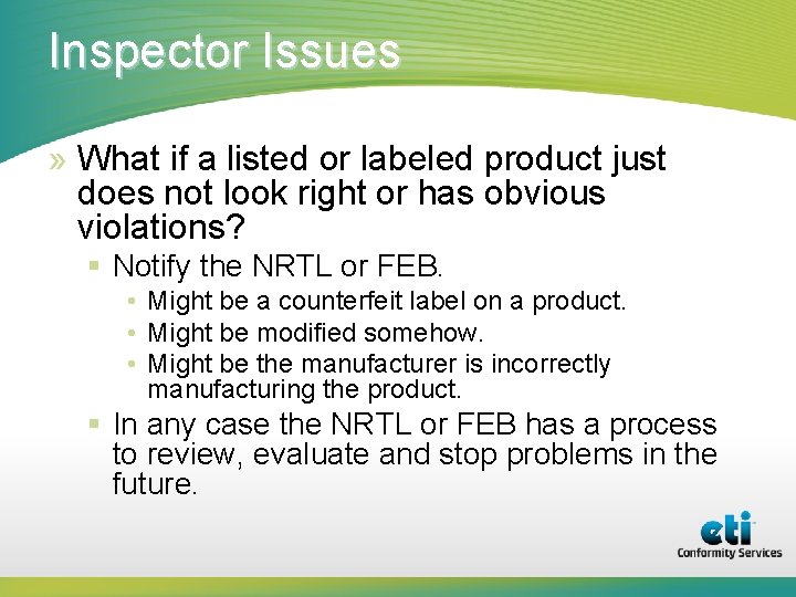 Inspector Issues » What if a listed or labeled product just does not look