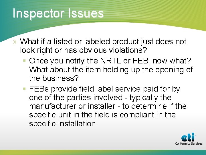 Inspector Issues » What if a listed or labeled product just does not look