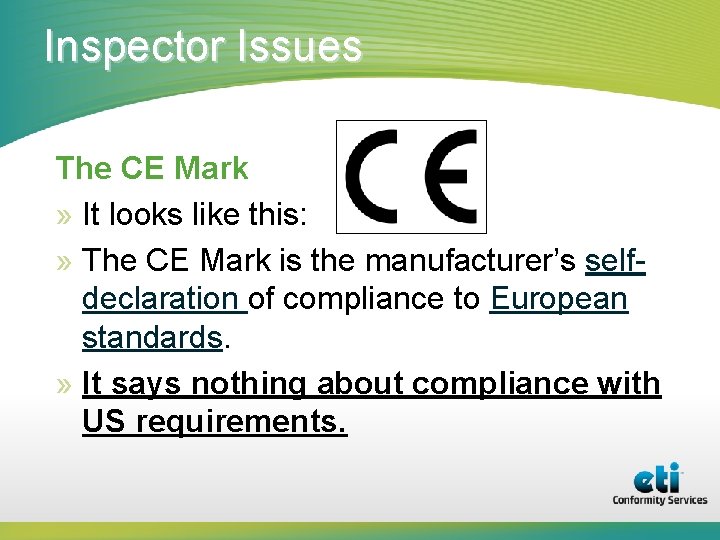 Inspector Issues The CE Mark » It looks like this: » The CE Mark