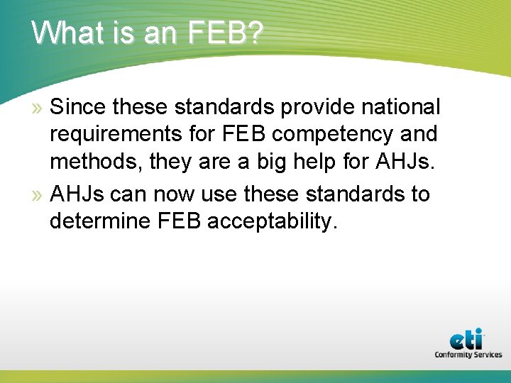 What is an FEB? » Since these standards provide national requirements for FEB competency