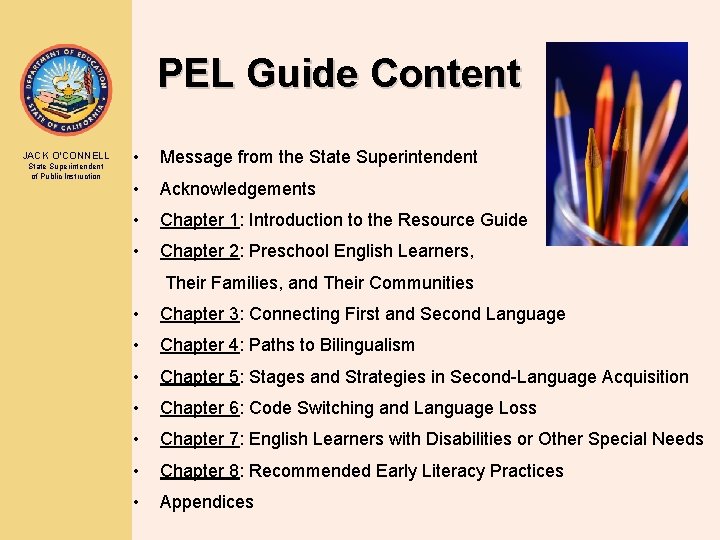 PEL Guide Content JACK O’CONNELL State Superintendent of Public Instruction • Message from the
