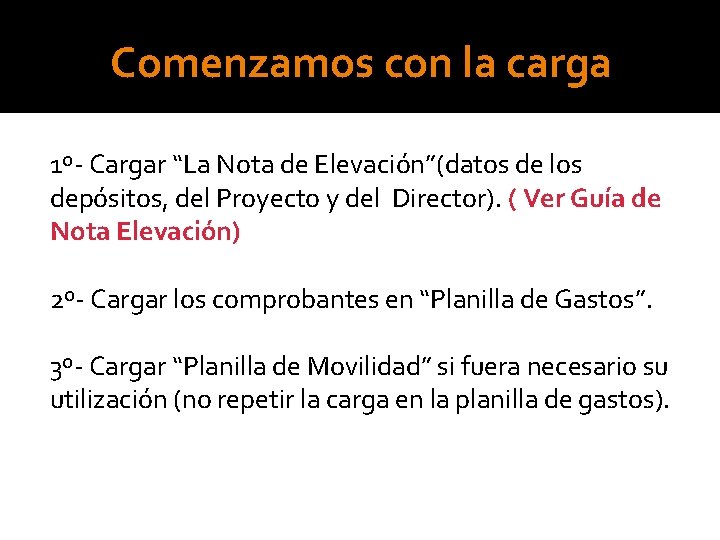 Comenzamos con la carga 1º- Cargar “La Nota de Elevación”(datos de los depósitos, del