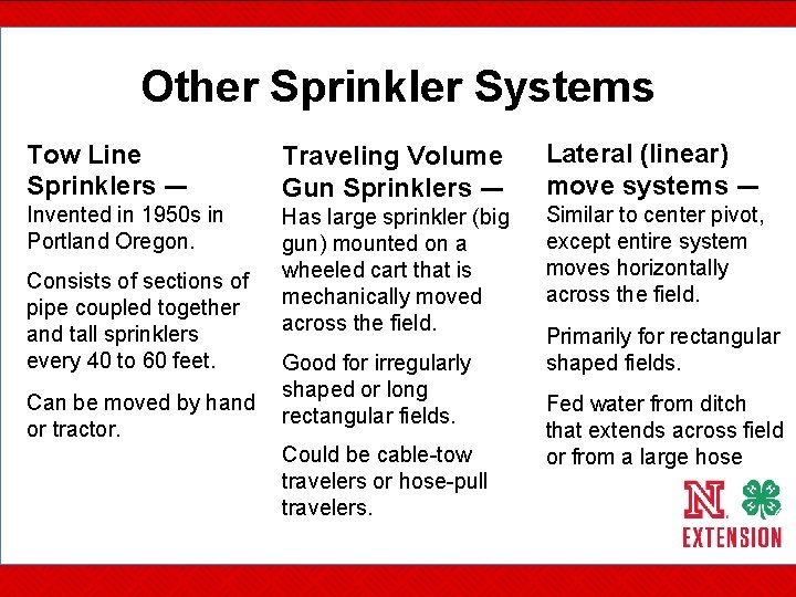 Other Sprinkler Systems Tow Line Sprinklers – Traveling Volume Gun Sprinklers – Lateral (linear)