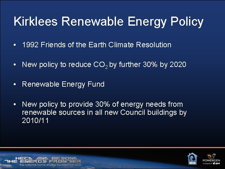 Kirklees Renewable Energy Policy • 1992 Friends of the Earth Climate Resolution • New